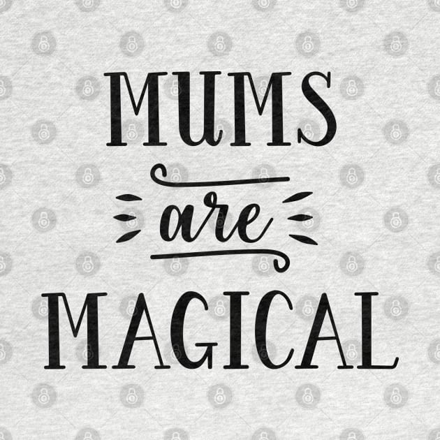 Mother Series: Mums are Magical by Jarecrow 